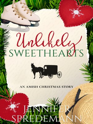 cover image of Unlikely Sweethearts (An Amish Christmas Story)